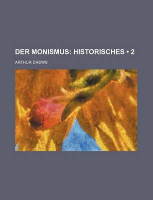 Book cover for Der Monismus (2); Historisches