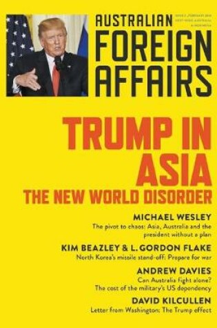 Cover of Trump in Asia: The New World Disorder: Australian Foreign Affairs Issue 2