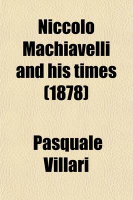 Book cover for Niccolo Machiavelli and His Times Volume 1