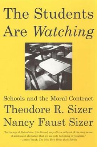 Cover of Students Are Watching, The: Schools and the Moral Contract