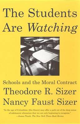 Book cover for Students Are Watching, The: Schools and the Moral Contract