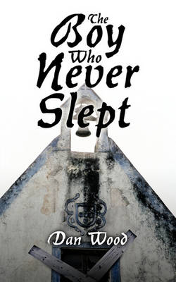 Book cover for The Boy Who Never Slept