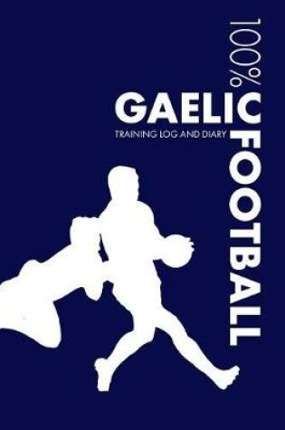 Cover of Gaelic Football Training Log and Diary