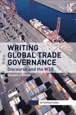 Cover of Writing Global Trade Governance