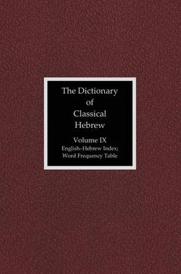 Cover of The Dictionary of Classical Hebrew, Volume IX: English-Hebrew Index