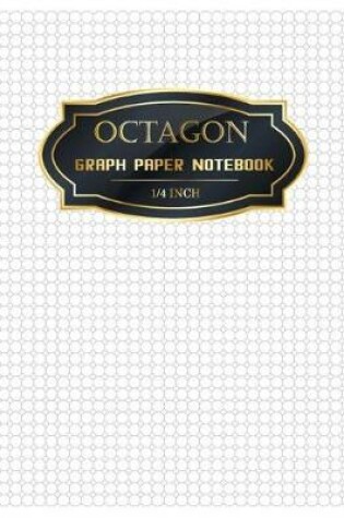 Cover of Octagon Graph Paper Notebook 1/4 Inch