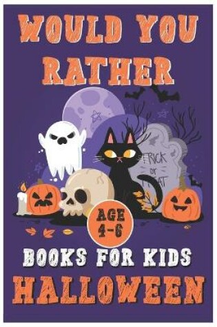 Cover of Would You Rather Book for Kids Halloween