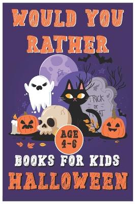 Book cover for Would You Rather Book for Kids Halloween