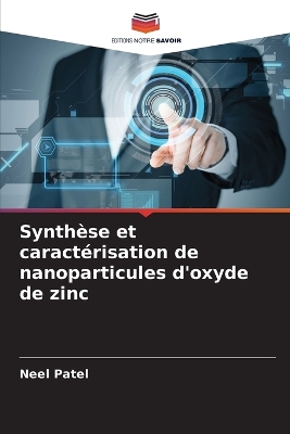 Book cover for Synthèse et caractérisation de nanoparticules d'oxyde de zinc