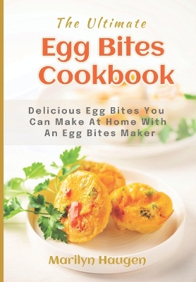 Book cover for The Ultimate Egg Bites Cookbook