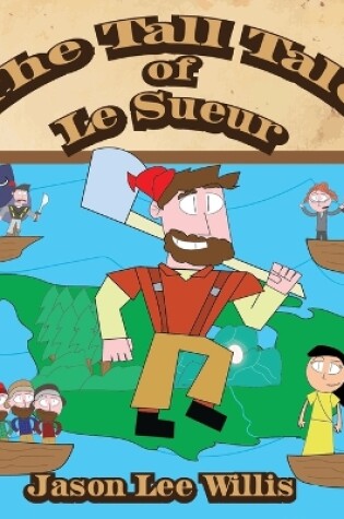 Cover of The Tall Tale of Le Sueur