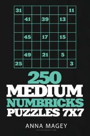 Cover of 250 Medium Numbricks Puzzles 7x7