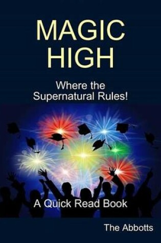 Cover of Magic High - Where the Supernatural Rules! - A Quick Read Book