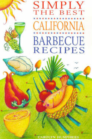 Cover of Simply the Best California Barbecue Recipes