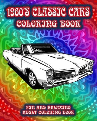 Book cover for 1960's Classic Cars Coloring Book
