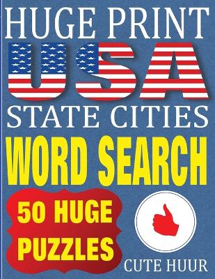 Book cover for Huge Print USA State Cities Word Search