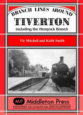 Book cover for Branch Lines Around Tiverton Including the Hemyock Branch