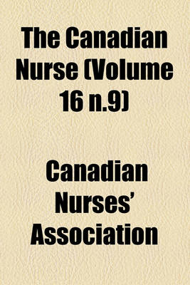 Book cover for The Canadian Nurse (Volume 16 N.9)