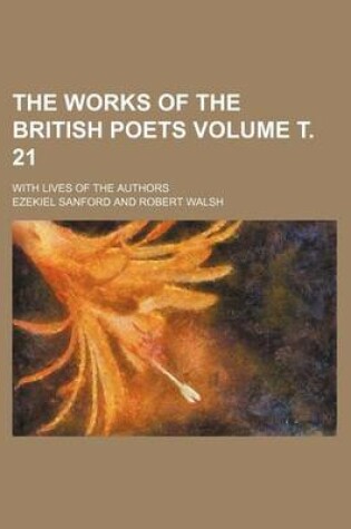 Cover of The Works of the British Poets Volume . 21; With Lives of the Authors