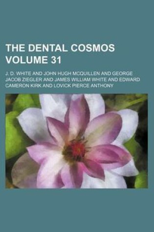 Cover of The Dental Cosmos Volume 31