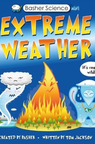 Cover of Basher Science Mini: Extreme Weather