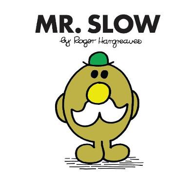 Book cover for Mr. Slow