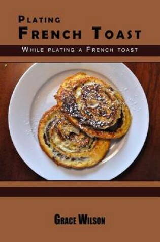 Cover of Plating a French Toast