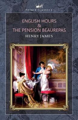 Book cover for English Hours & The Pension Beaurepas
