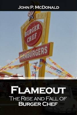 Book cover for Flameout: The Rise and Fall of Burger Chef