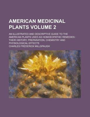 Book cover for American Medicinal Plants; An Illustrated and Descriptive Guide to the American Plants Used as Homoeopathic Remedies