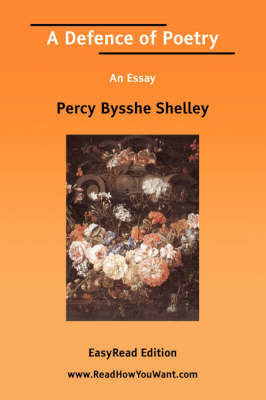 Book cover for A Defence of Poetry an Essay [Easyread Edition]