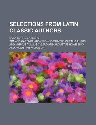 Book cover for Selections from Latin Classic Authors; Ovid, Curtius, Cicero