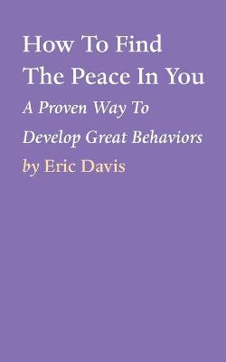 Book cover for How To Find The Peace In You