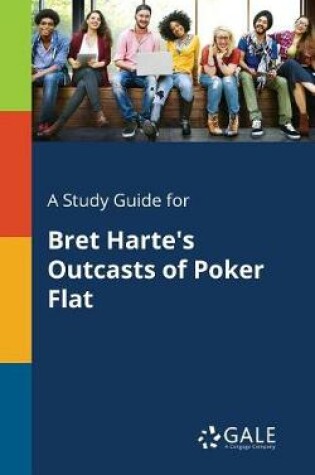 Cover of A Study Guide for Bret Harte's Outcasts of Poker Flat