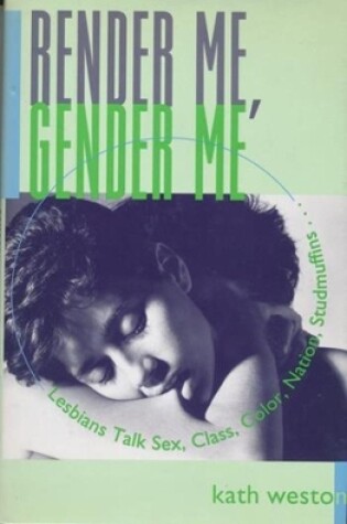 Cover of Render Me, Gender Me