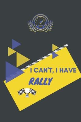 Book cover for I can't I have Rally