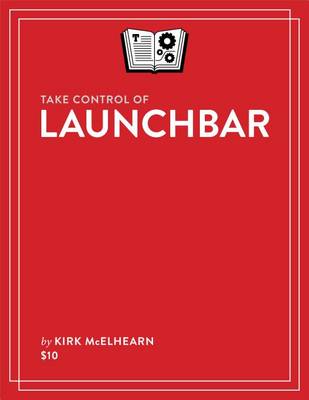 Book cover for Take Control of Launchbar