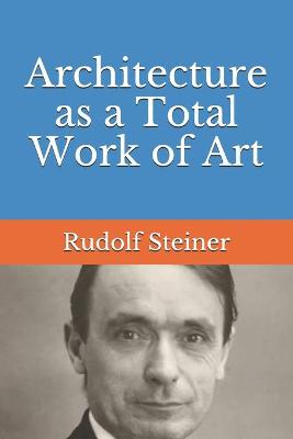 Book cover for Architecture as a Total Work of Art