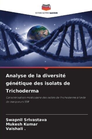 Cover of Analyse de la diversité génétique des isolats de Trichoderma