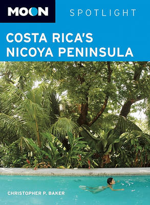 Cover of Moon Spotlight Costa Rica's Nicoya Peninsula