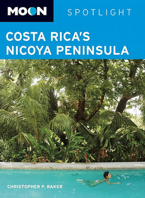 Book cover for Moon Spotlight Costa Rica's Nicoya Peninsula