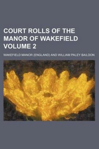 Cover of Court Rolls of the Manor of Wakefield Volume 2