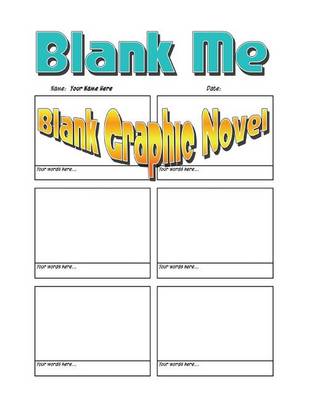 Book cover for Blank Me - 69 Blanking Awesome Blank Graphic Novel Pages