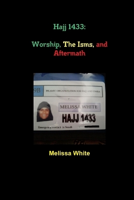 Book cover for Hajj 1433: Worship, The Isms, and Aftermath