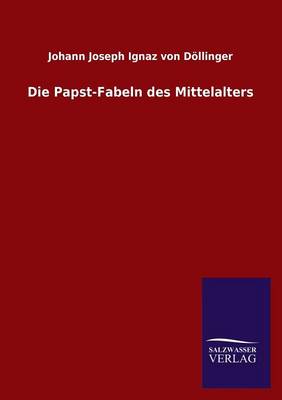 Book cover for Die Papst-Fabeln Des Mittelalters