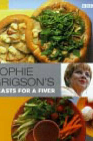 Cover of Sophie Grigson's Feasts for a Fiver