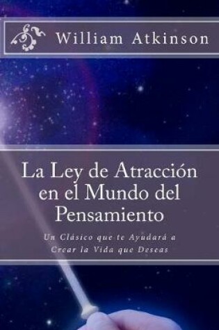 Cover of La Ley de Atraccion en el Mundo del Pensamiento