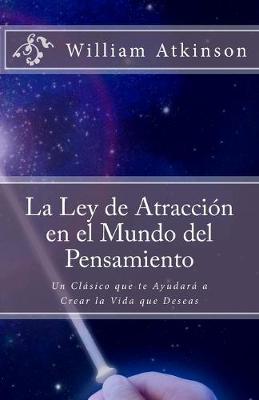 Book cover for La Ley de Atraccion en el Mundo del Pensamiento