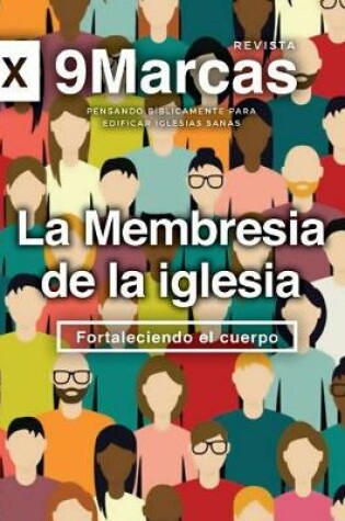 Cover of Church Membership (La Membresia de la iglesia) 9Marks Journal (Revista de 9Marcas)