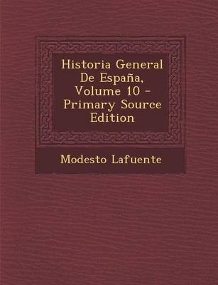 Book cover for Historia General de Espana, Volume 10 - Primary Source Edition